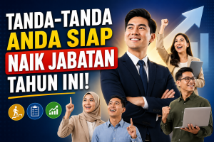Read more about the article Tanda-Tanda Anda Siap Naik Jabatan Tahun Ini