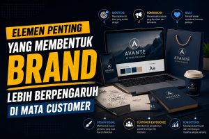 Read more about the article Elemen Penting yang Membentuk Brand Lebih Berpengaruh di Mata Customer