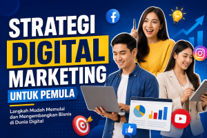 Read more about the article Strategi Digital Marketing untuk Pemula