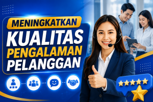 Read more about the article Meningkatkan Kualitas Pengalaman Pelanggan