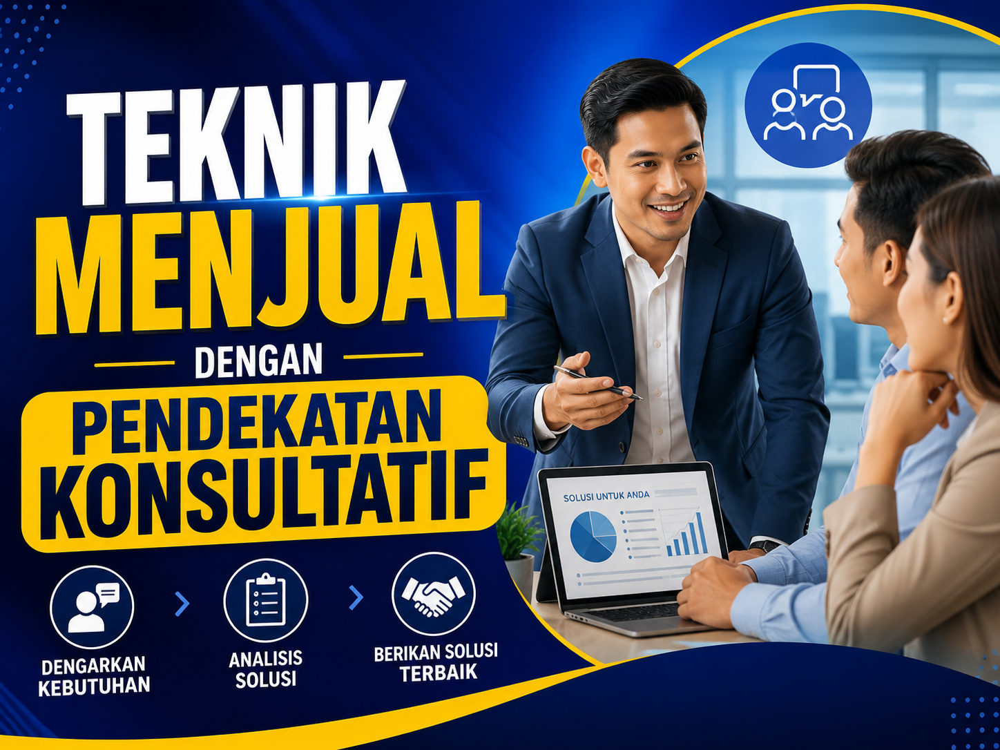 You are currently viewing Teknik Menjual dengan Pendekatan Konsultatif