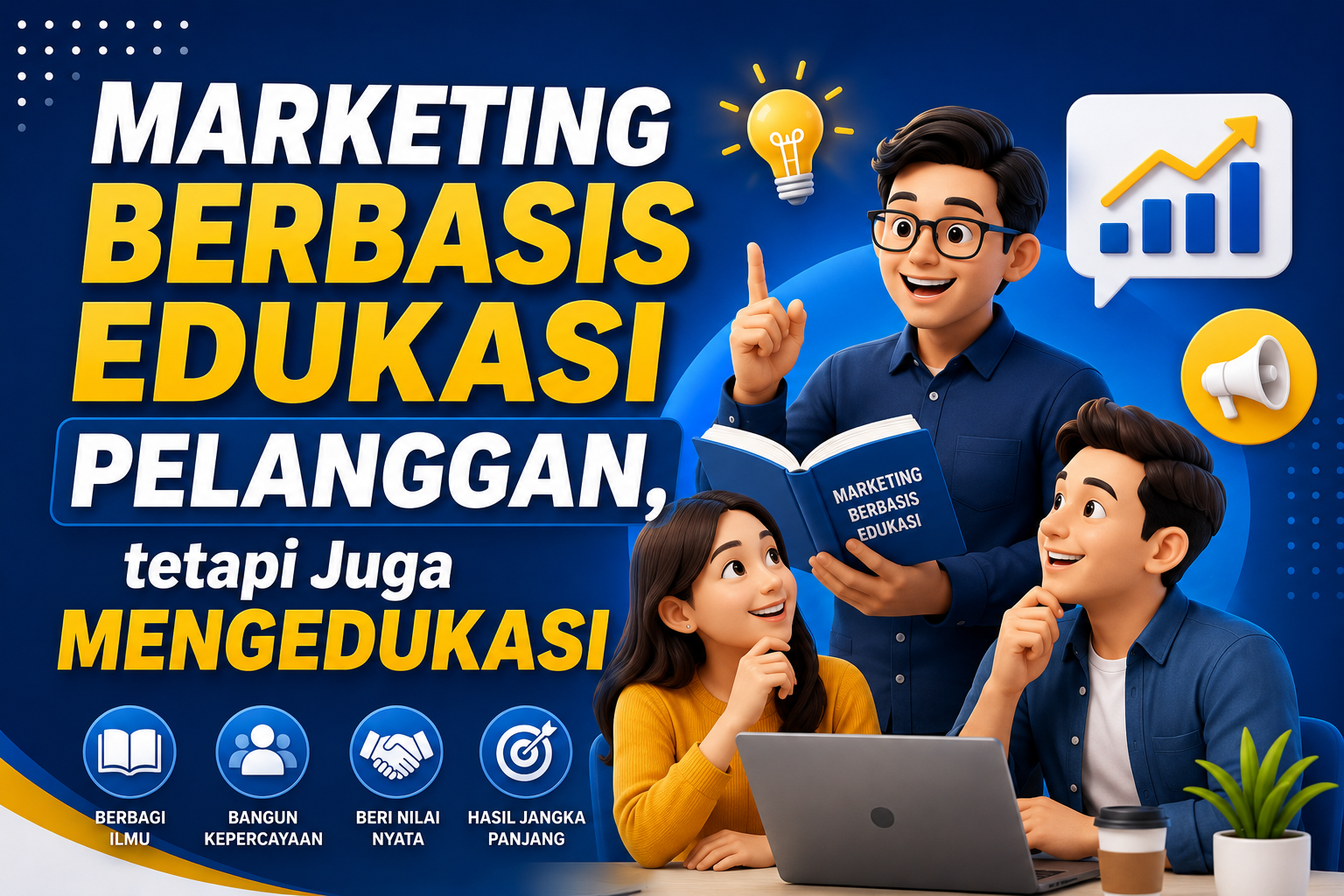 You are currently viewing Marketing Berbasis Edukasi Pelanggan