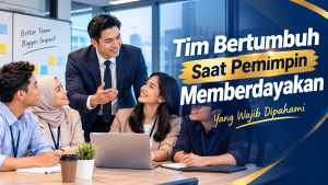 Read more about the article Tim Bertumbuh Saat Pemimpin Memberdayakan