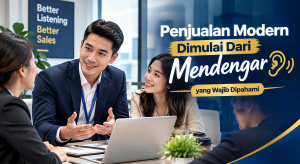 Read more about the article Penjualan Modern Dimulai Dari Mendengar