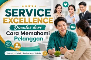 Read more about the article Service Excellence Dimulai dari Cara Memahami Pelanggan