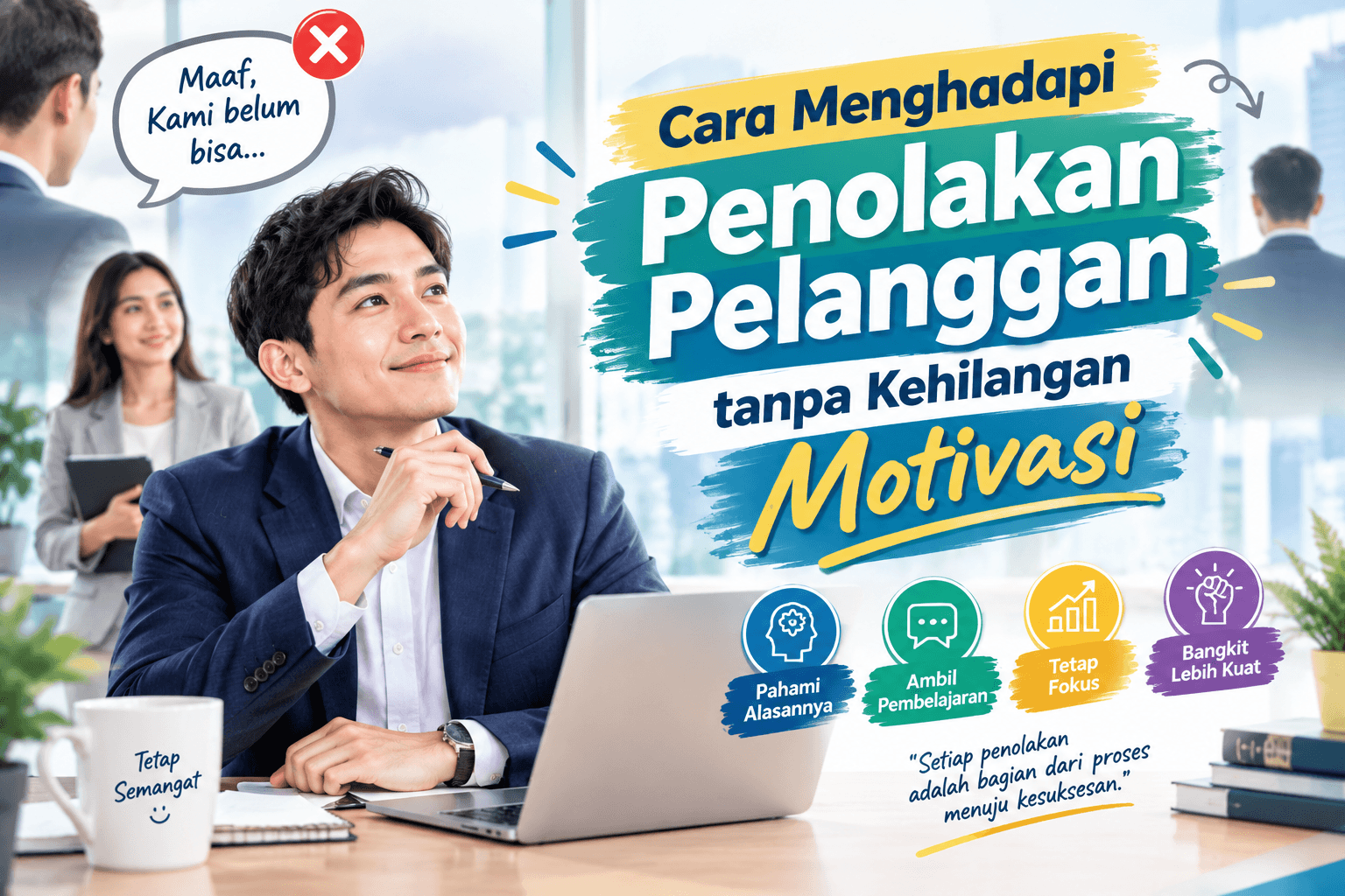 You are currently viewing Cara Menghadapi Penolakan Pelanggan tanpa Kehilangan Motivasi
